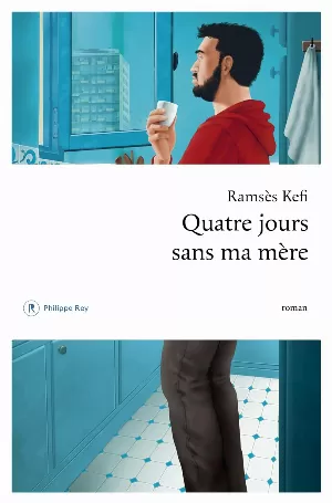 Ramsès Kéfi – Quatre jours sans ma mère